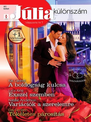 cover image of A boldogság kulcsa (Elrendezett házasságok 2.), Exszel szemben, Variációk a szerelemre, Tökéletes párosítás